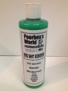 Poorboy's World Bird Sh#t Remover